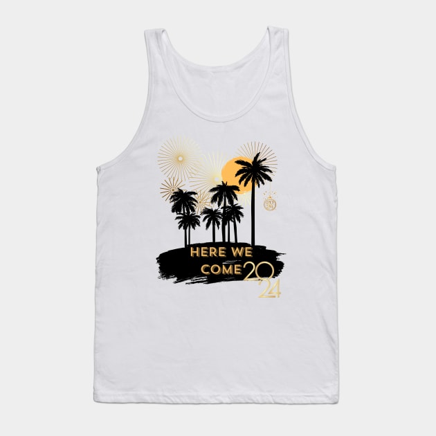 here we come 2024 Tank Top by WOLVES STORE